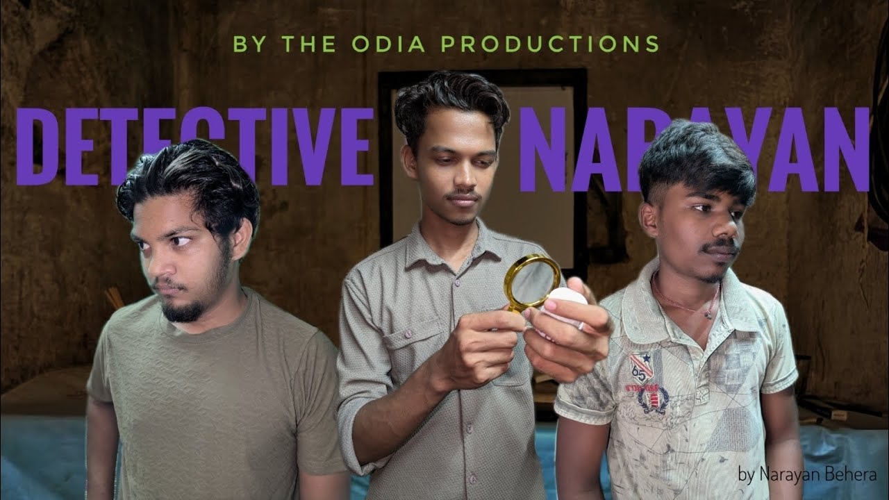 ଡିଟେକ୍ଟିଭ ନାରାୟଣ। Detective Narayan l by Narayan Behera l The ODIA Productions l