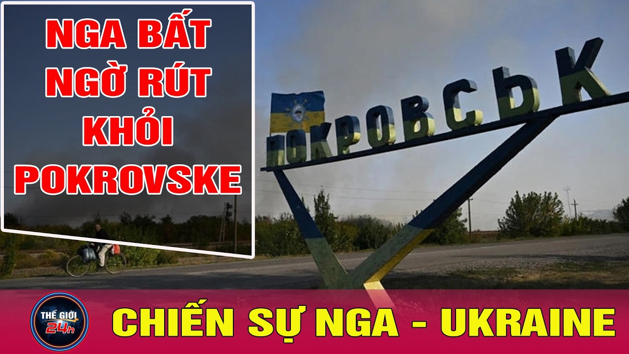 Điểm nóng Nga Ukraine: Nga bất ngờ rút khỏi Pokrovske, Ukraine tiết lộ lý do chưa thể giành lãnh thổ