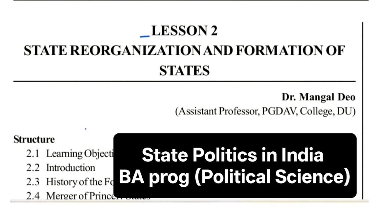 Unit 2 : State  Reorganization and Formation of States | State Politics in India | BA Prog. Pol Sci