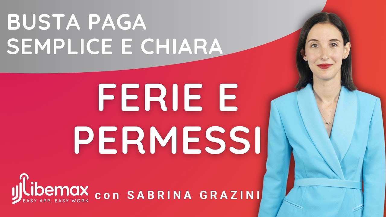 Busta paga semplice e chiara - Ep. 3: Ferie e Permessi
