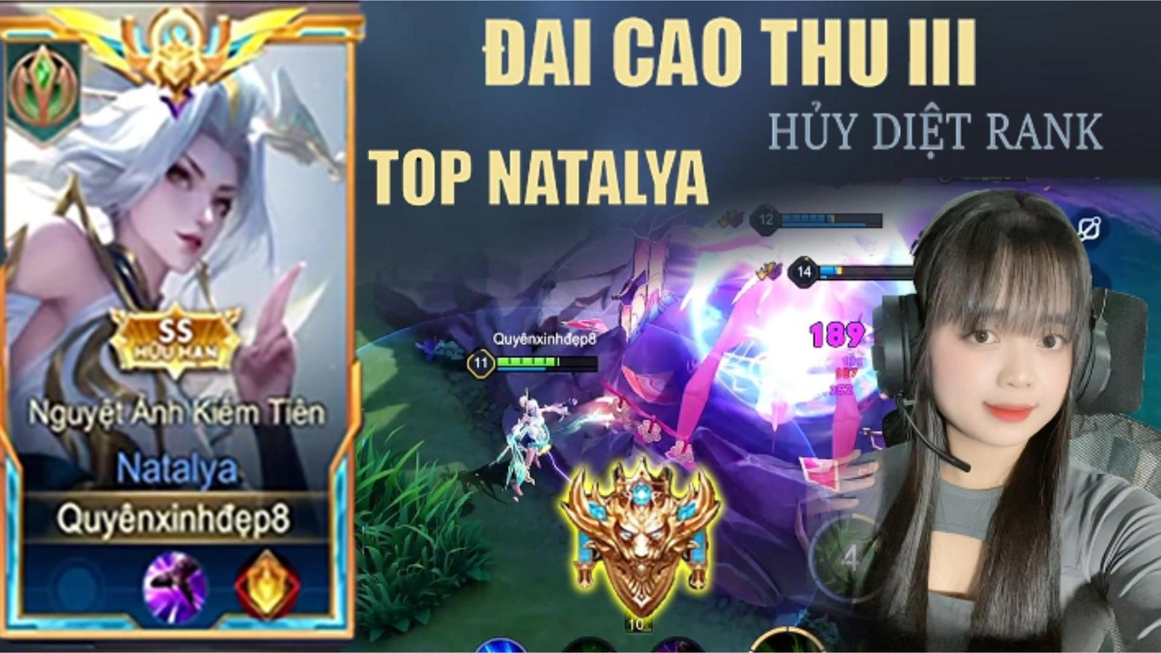 TOP NATALYA CÙNG EM QUYÊN - HỦY DIỆT RANK ĐẠI CAO THỦ 3 ! LIÊN QUÂN