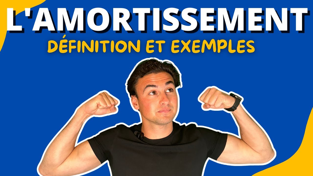 L'Amortissement , ENFIN COMPRENDRE !🥳 (Définition & Exemples)