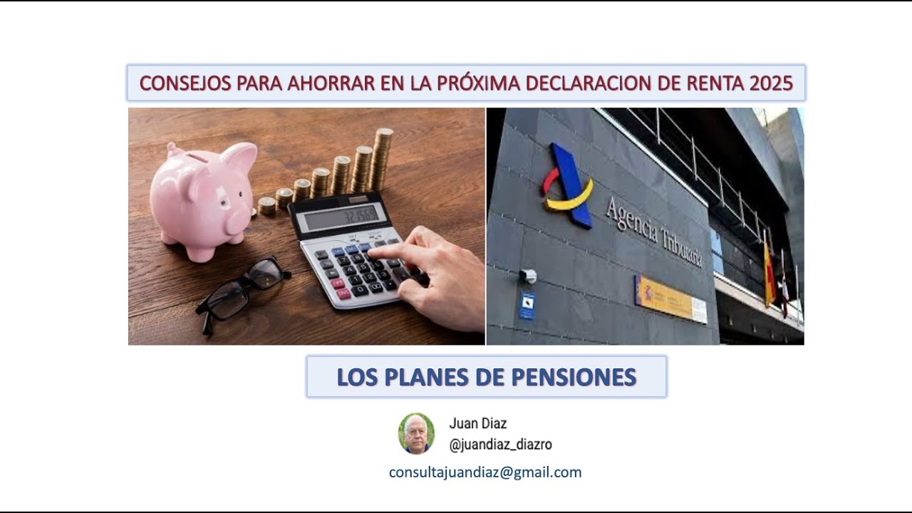 Impacto Fiscal de los Planes de Pensiones en la Declaración de Renta 2025