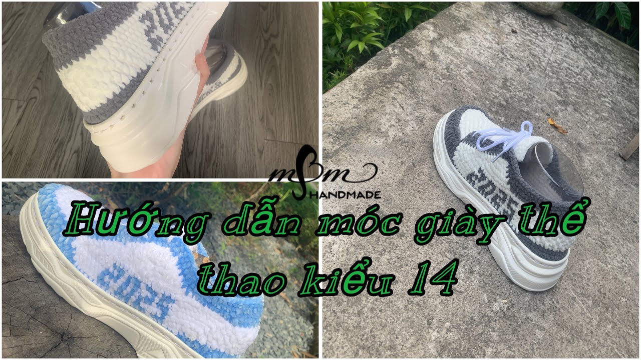 Crochet shoes: Hướng dẫn móc giày thể thao kiểu 14 - m&m handmade (2/2 )