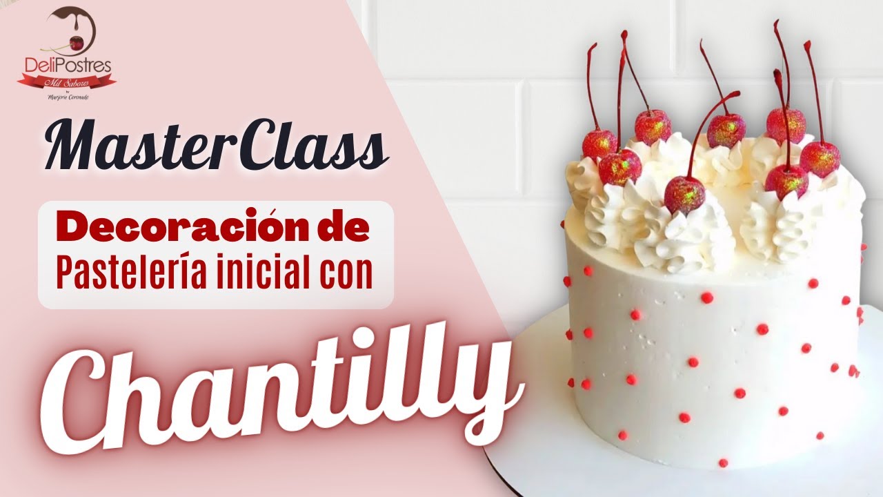 Pasteleria inicial con Chantilly Masterclass / Curso Gratis de Pasteleria Inicial