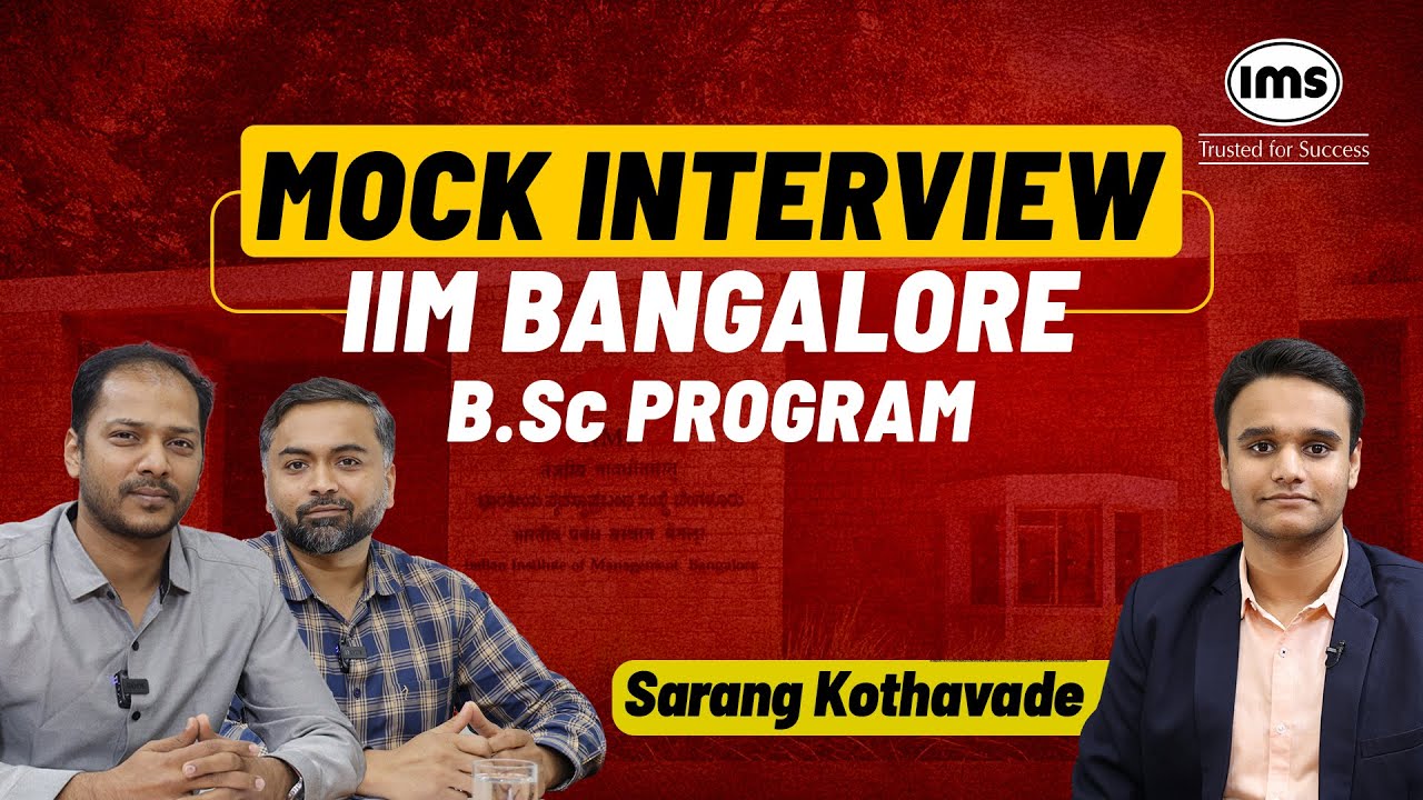 IIM B 2026 B.Sc Program Mock Interview Sarang Kothavade ft. Jaimin Shah and Akshay Agarwal