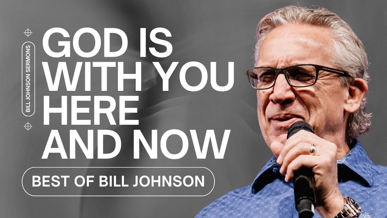 Become More Aware of God’s Presence in You - Best of Bill Johnson Sermons | Bethel Church