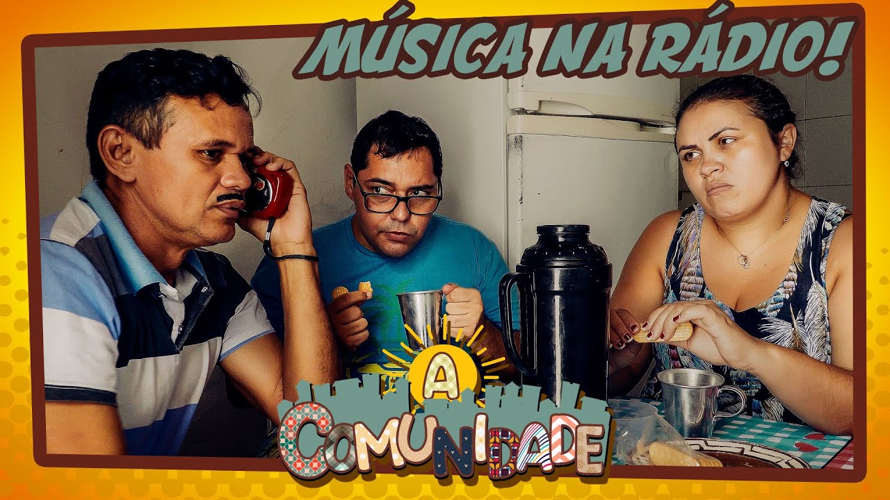 A COMUNIDADE - MUSICA NA RÁDIO!