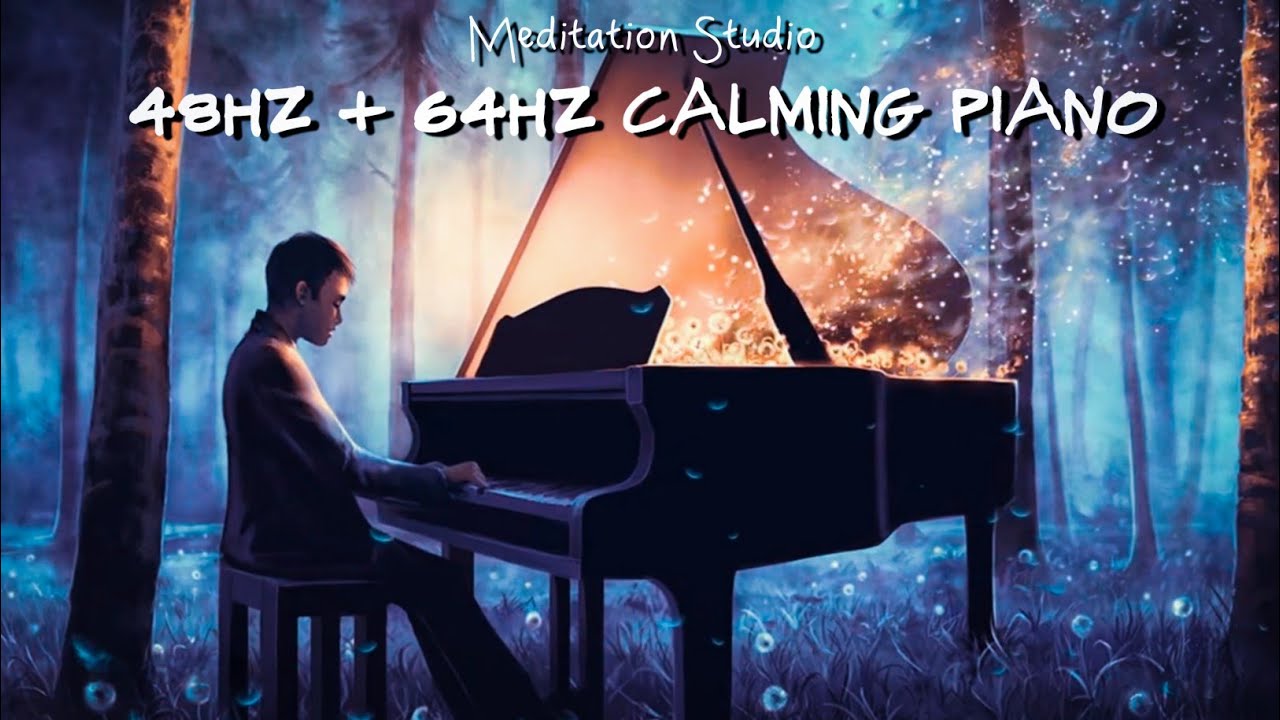 48hz + 64 hz Calming Music for Relaxation, Yoga, Sleep, Study, Work, Inner Peace, Meditation & Focus