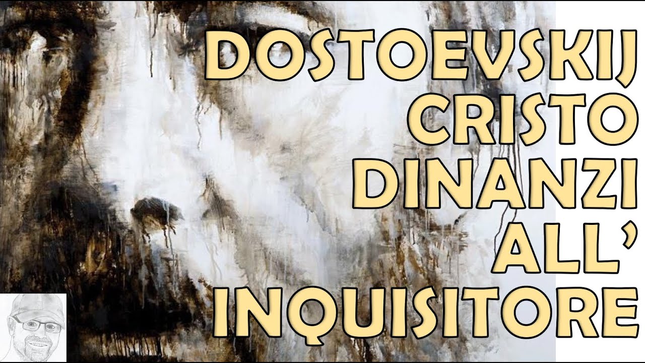 Il Grande Inquisitore di Dostoevskij - Cristo davanti al Tribunale del Potere: Pane o Libertà?