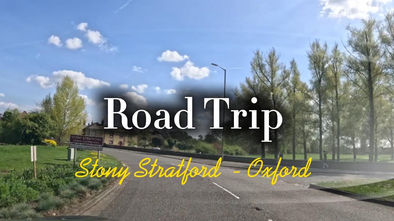 Scenic Drive from Stony Stratford to Oxford | UK Road Trip with Road Noise Only