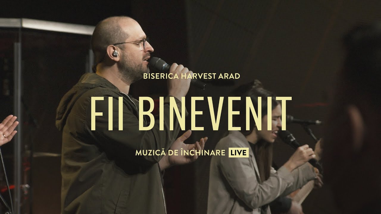 Fii binevenit | Live | Harvest Arad