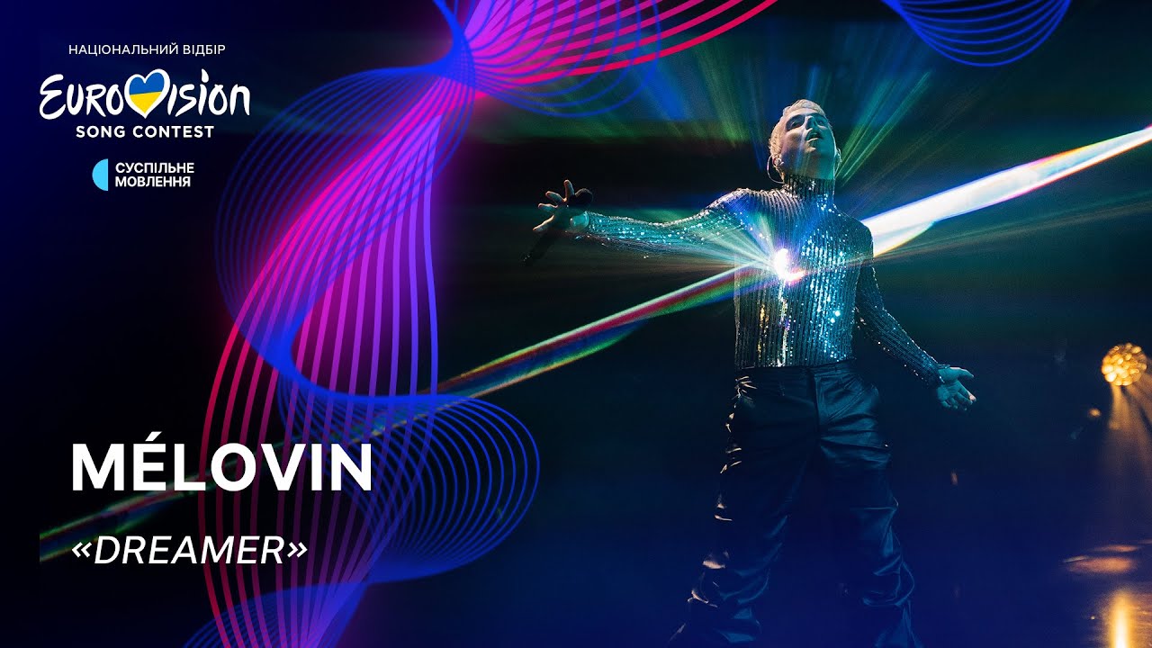 MÉLOVIN — «DREAMER» | Нацвідбір 2024 | Eurovision 2024 Ukraine