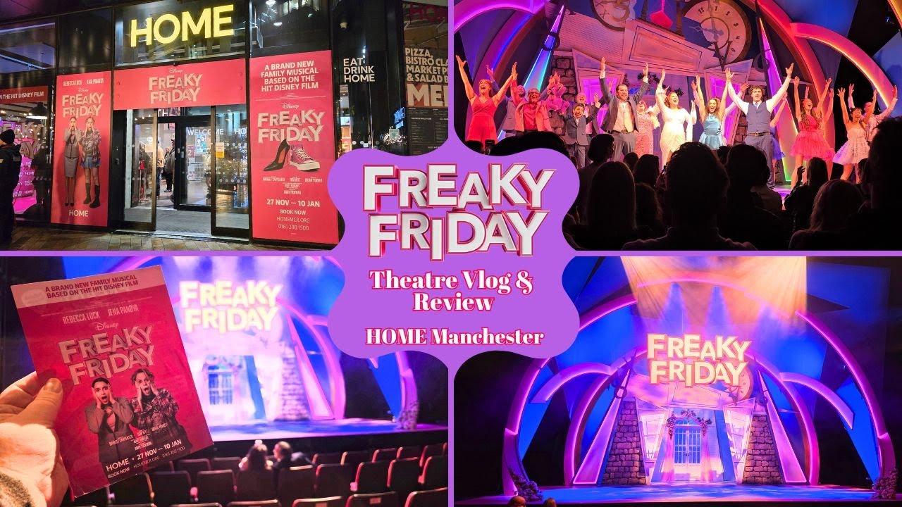 Freaky Friday the Musical | HOME Manchester | Theatre Vlog & 5⭐ Review