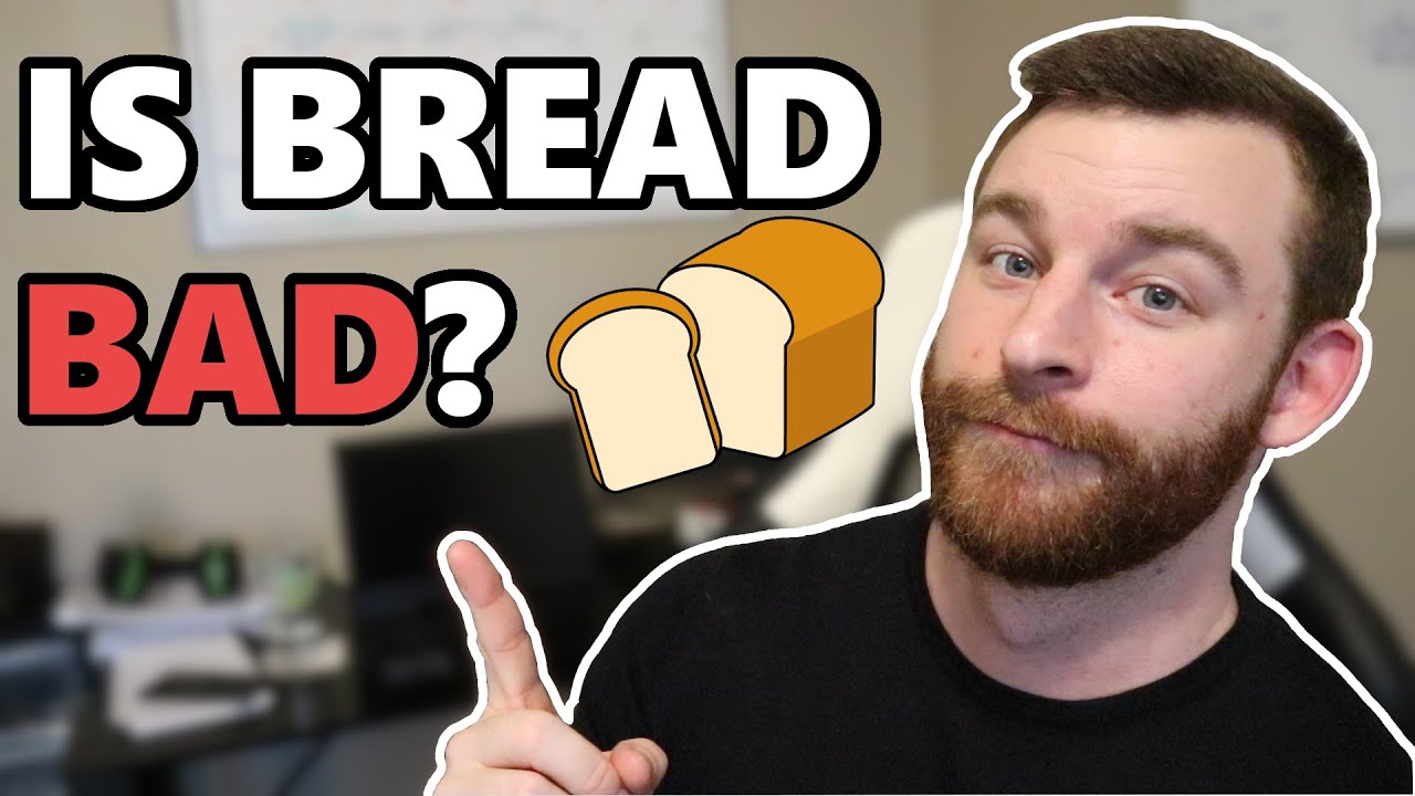 Does Eating Bread Make You Gain Weight? | Why Some People Think Bread Is Bad For You