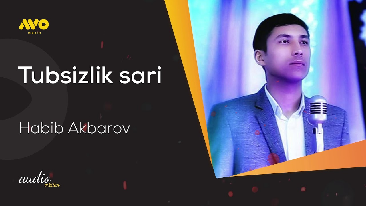 Habib Akbarov - Tubsizlik sari (audio version)