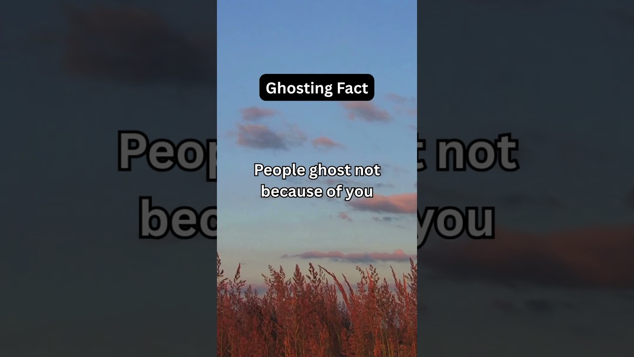 People ghost not because of you... 
