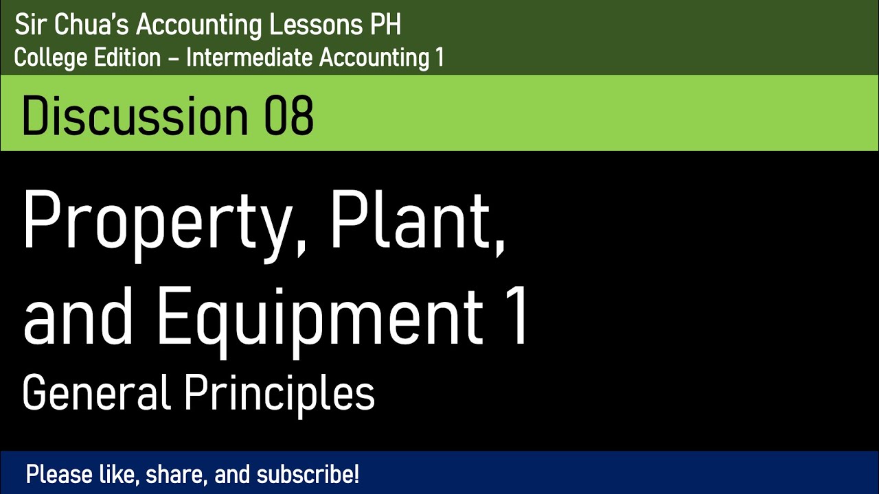 [Intermediate Accounting] Discussion 08 - Property, Plant, and Equipment 1