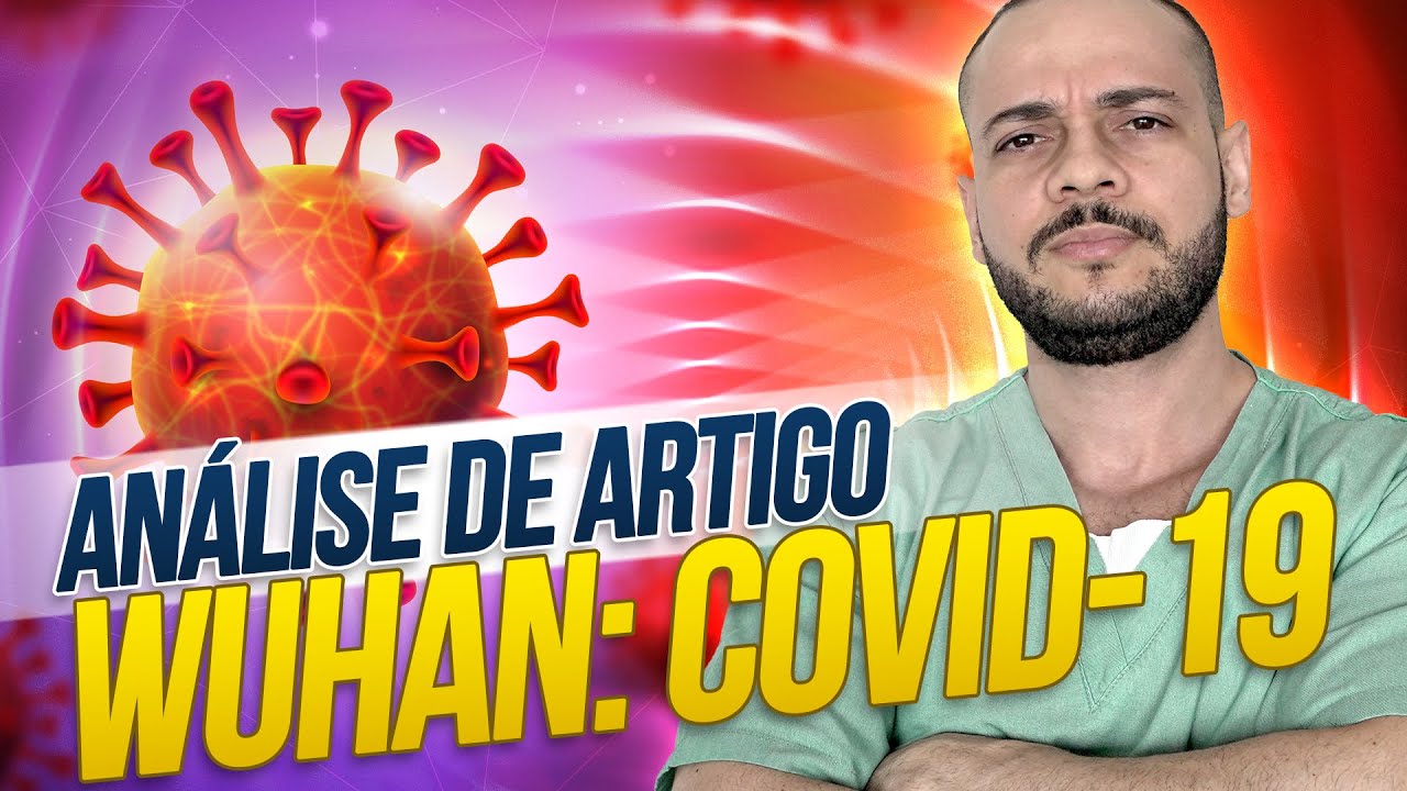 Análise do artigo que acabou de sair do hospital de Wuhan na China sobre o COVID-19