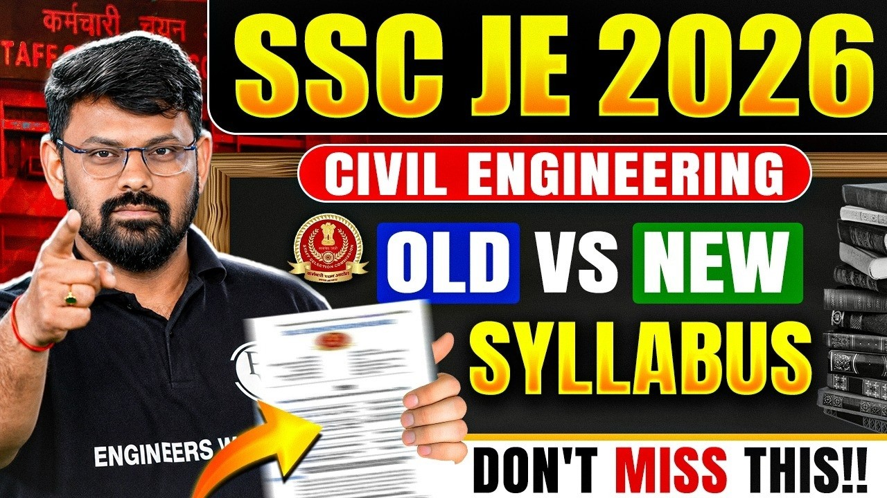 SSC JE 2026 Civil Engineering Preparation | SSC JE 2026 Old vs New Syllabus Comparison