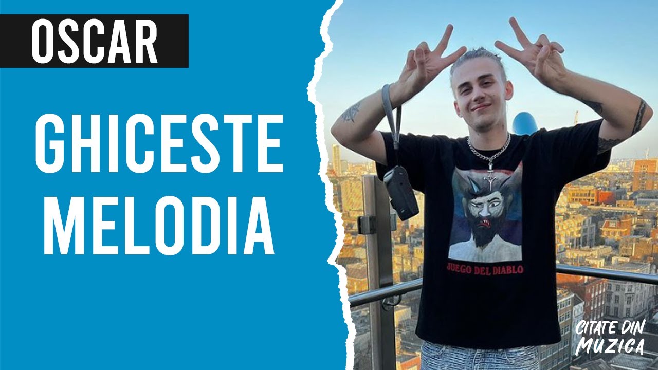 OSCAR - GHICESTE MELODIA