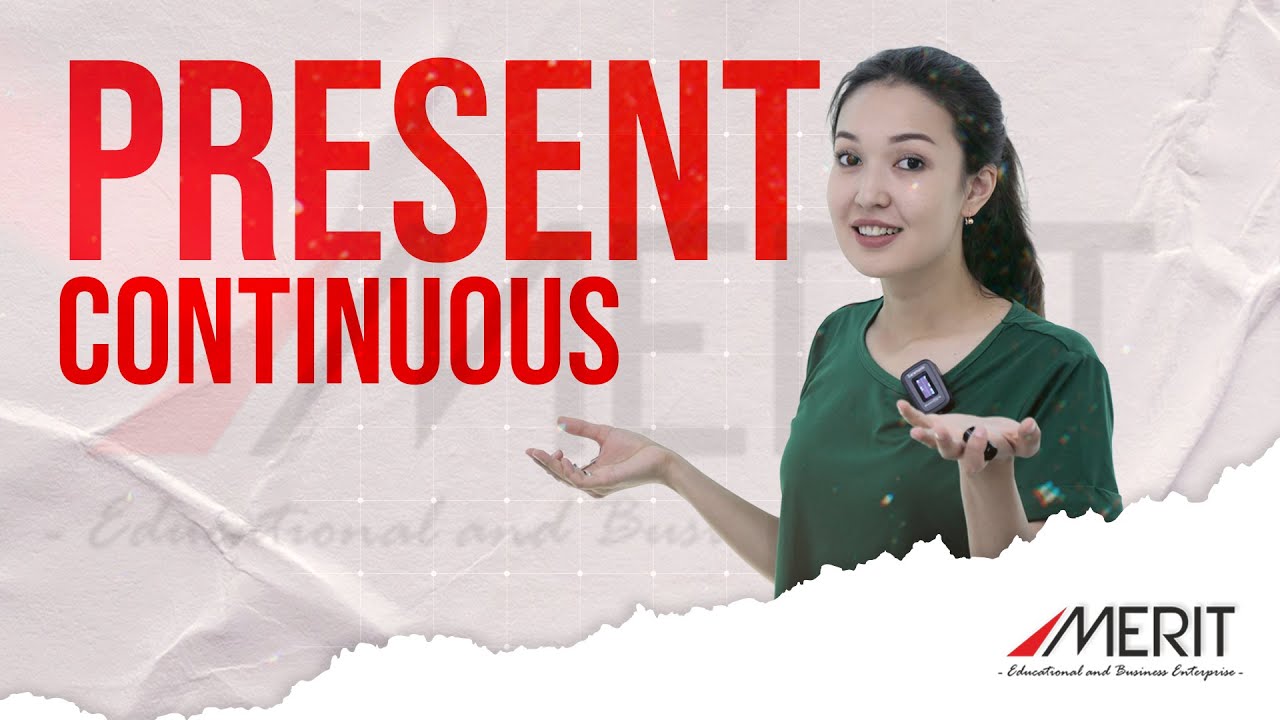 Present Continuous in 5 minutes | Merit Education