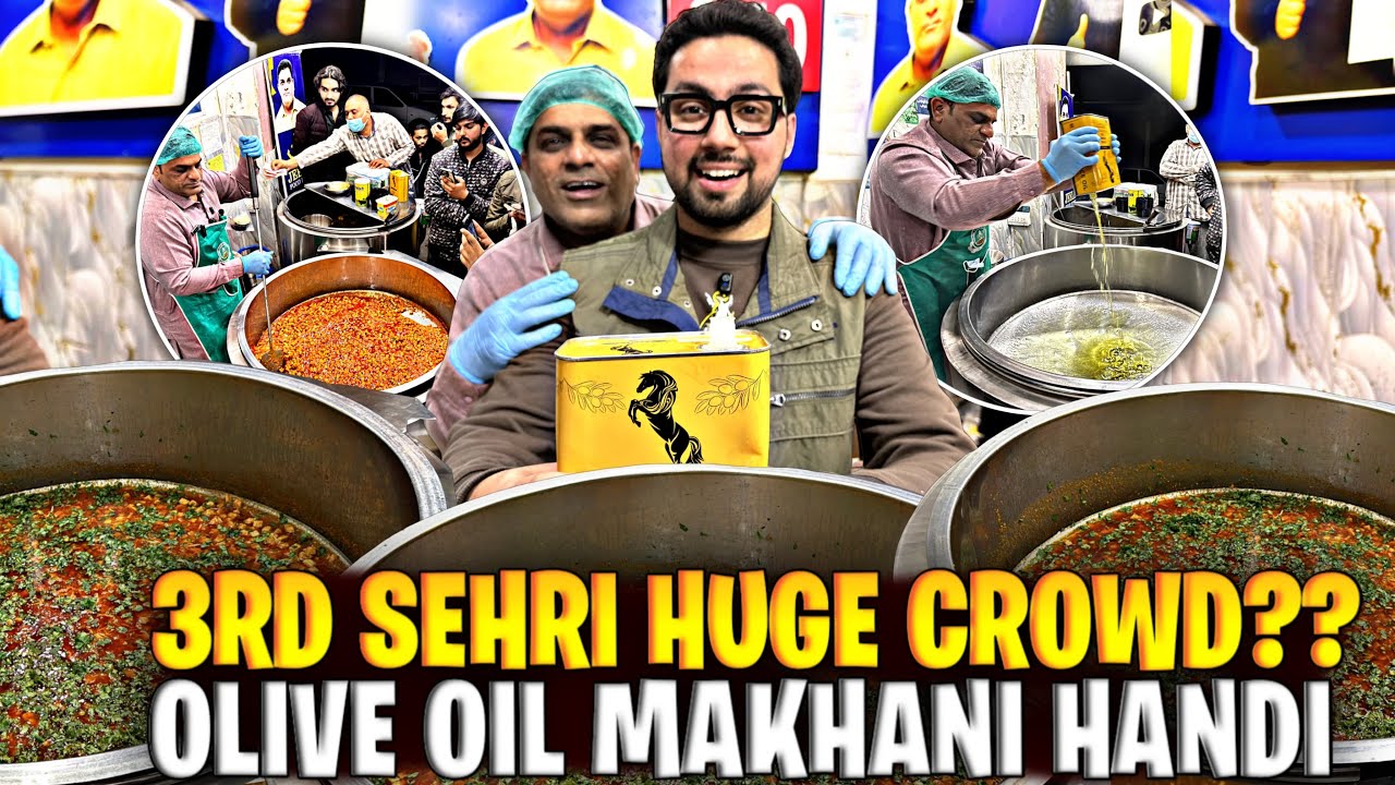 JHEELA 3RD SEHRI MEI OLIVE OIL MAKHANI HANDI BANAI🤩LOG TOOT PARAY😱JEELA FOOD POINT LAHORE