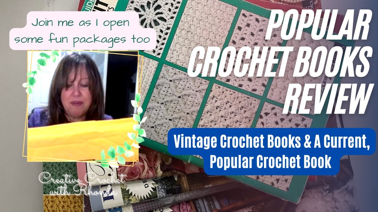 Popular Crochet Books Review - Plus Some Package Opening!