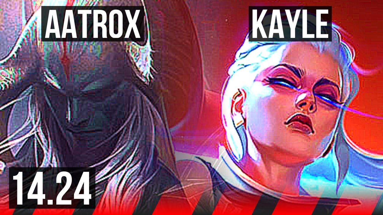 AATROX vs KAYLE (TOP) | 700+ games | NA Challenger | 14.24