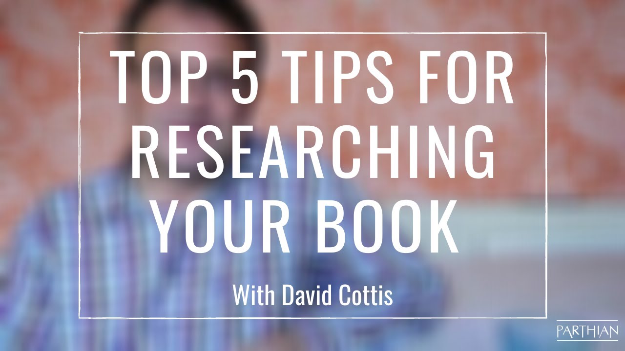 5 Tips on Researching Your Book | David Cottis