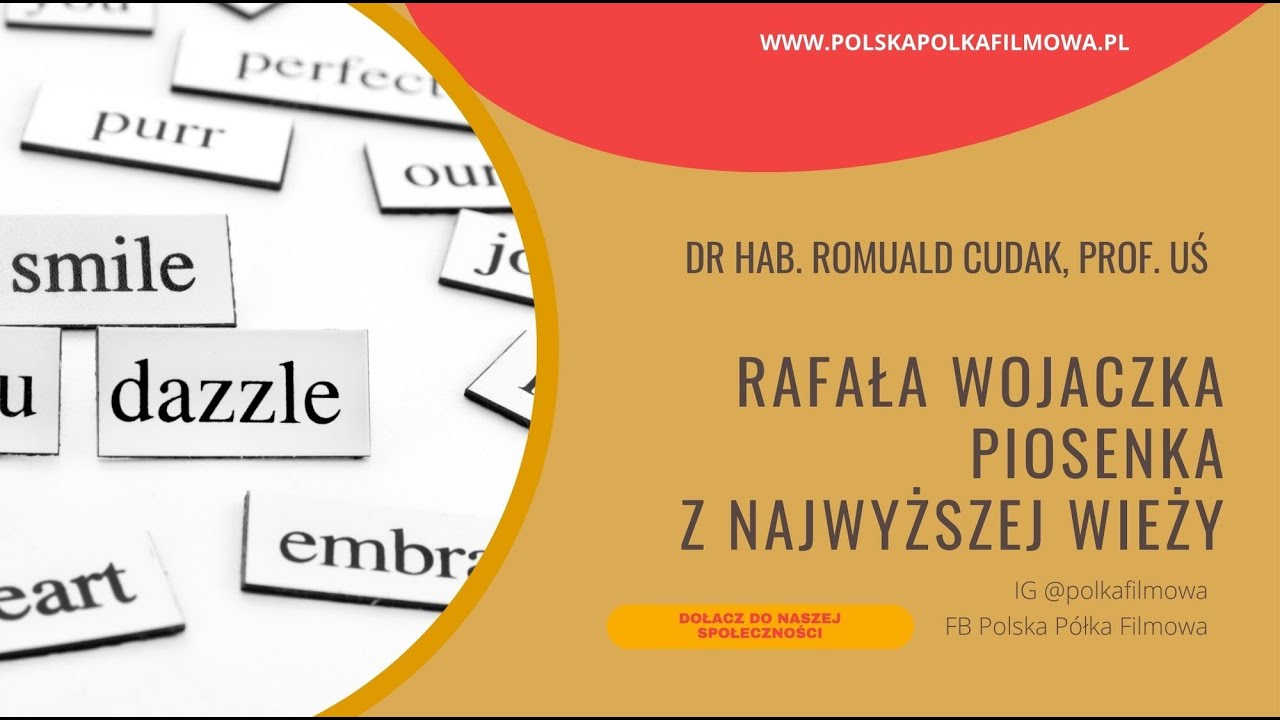 Rafała Wojaczka Piosenka z najwyższej wieży - dr hab. Romuald Cudak, prof. UŚ