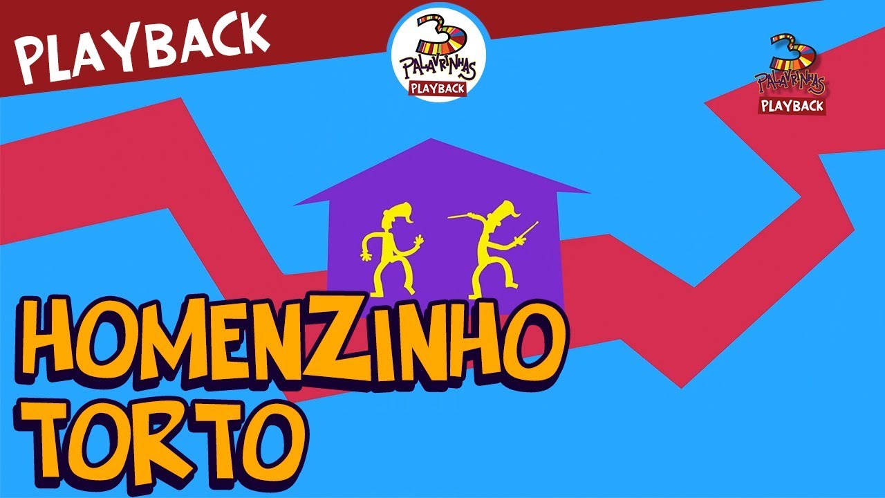 3 Palavrinhas - Homenzinho Torto - Playback Volume 3