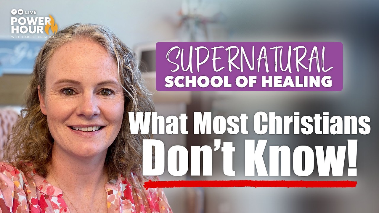 What Most Christians Don't Know About Healing | Supernatural School of Healing with Carlie Terradez