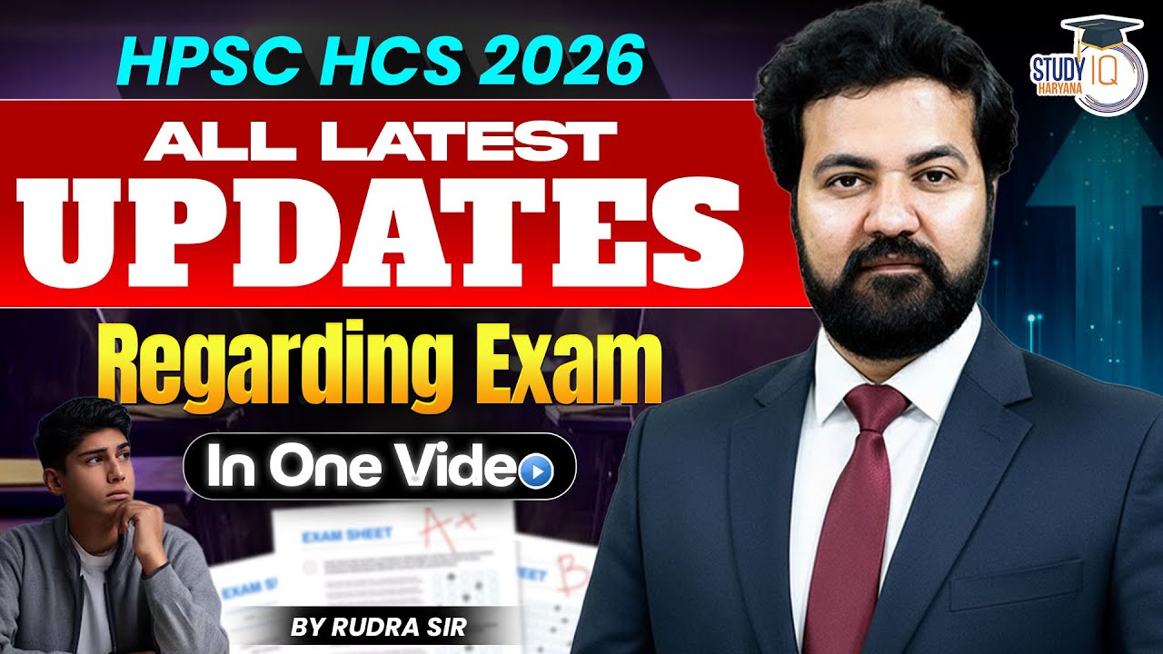 HPSC HCS 2026 | ALL LATEST UPDATES | Regarding Exam, In One Video | Rudra Sir | Haryana StudyIQ