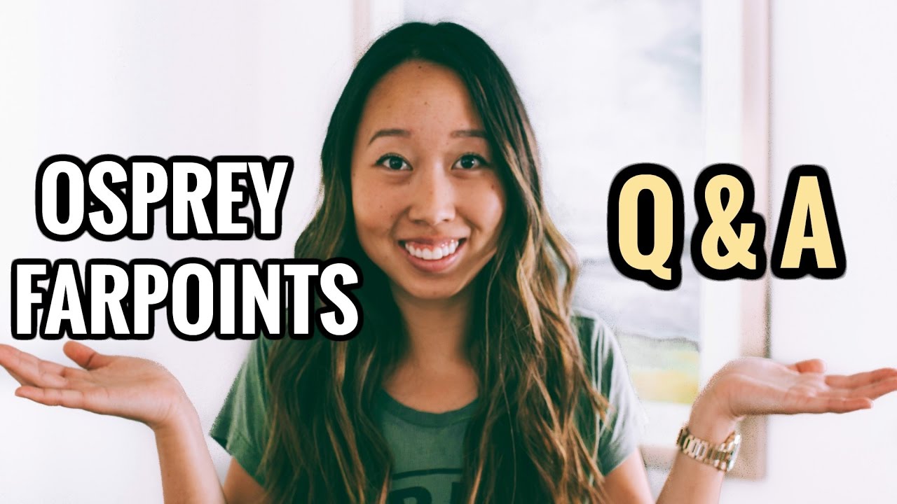 Q&A: OSPREY FARPOINT 40L & 55L TO ASIA