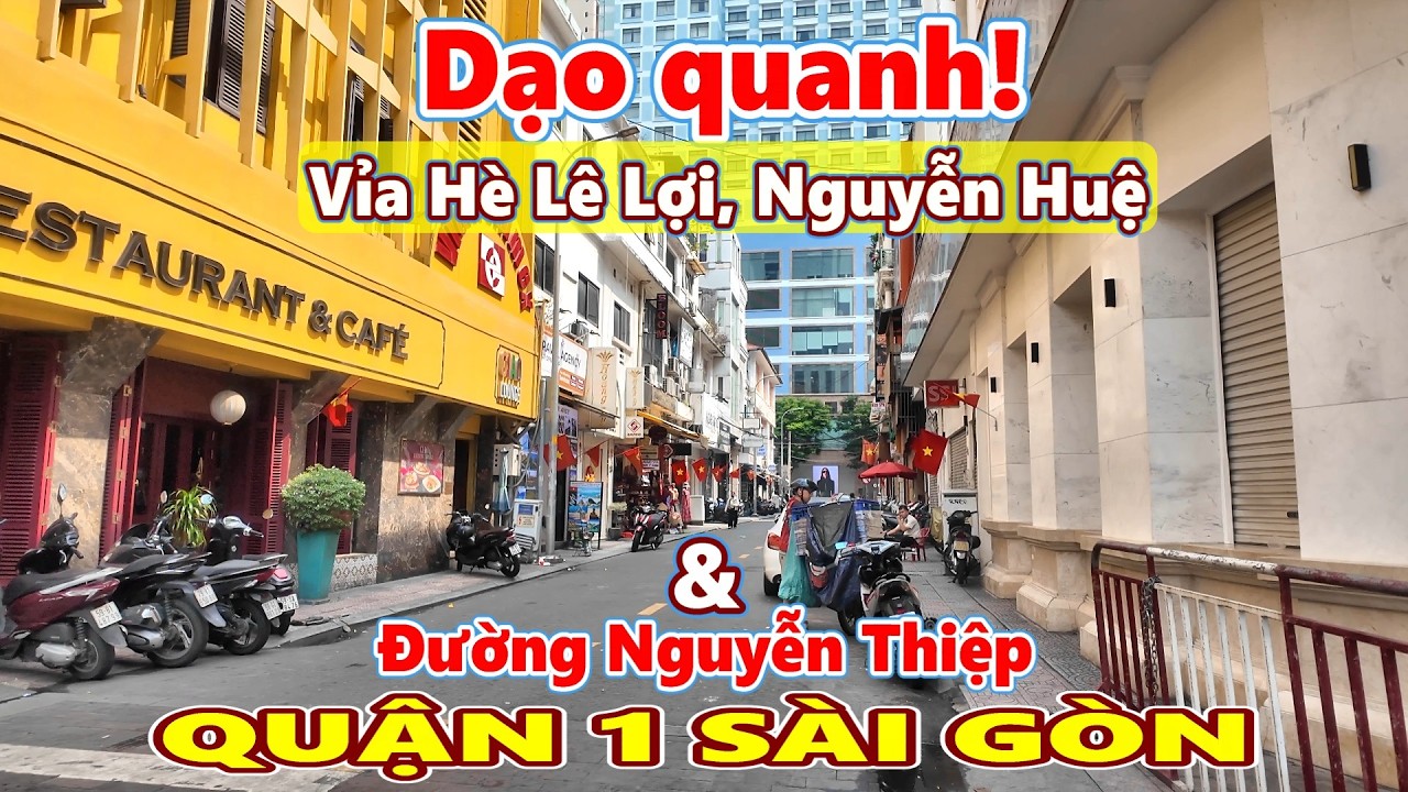 Dạo quanh Vỉa Hè Lê Lợi, NGUYỄN THIỆP Quận 1 Sài Gòn