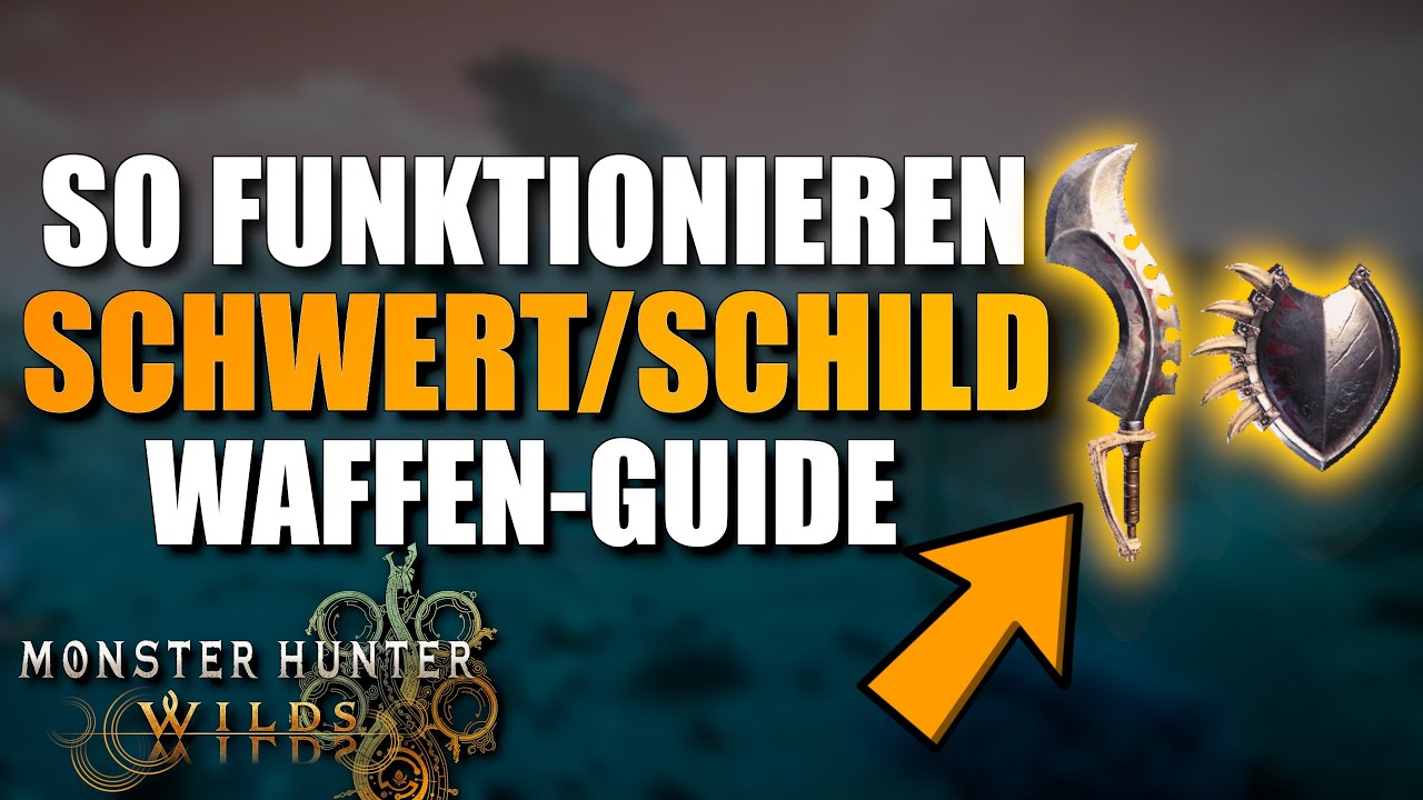 SO SPIELT ihr SCHWERT UND SCHILD RICHTIG!? ANFÄNGER WAFFEN GUIDE! I Monster Hunter Wilds