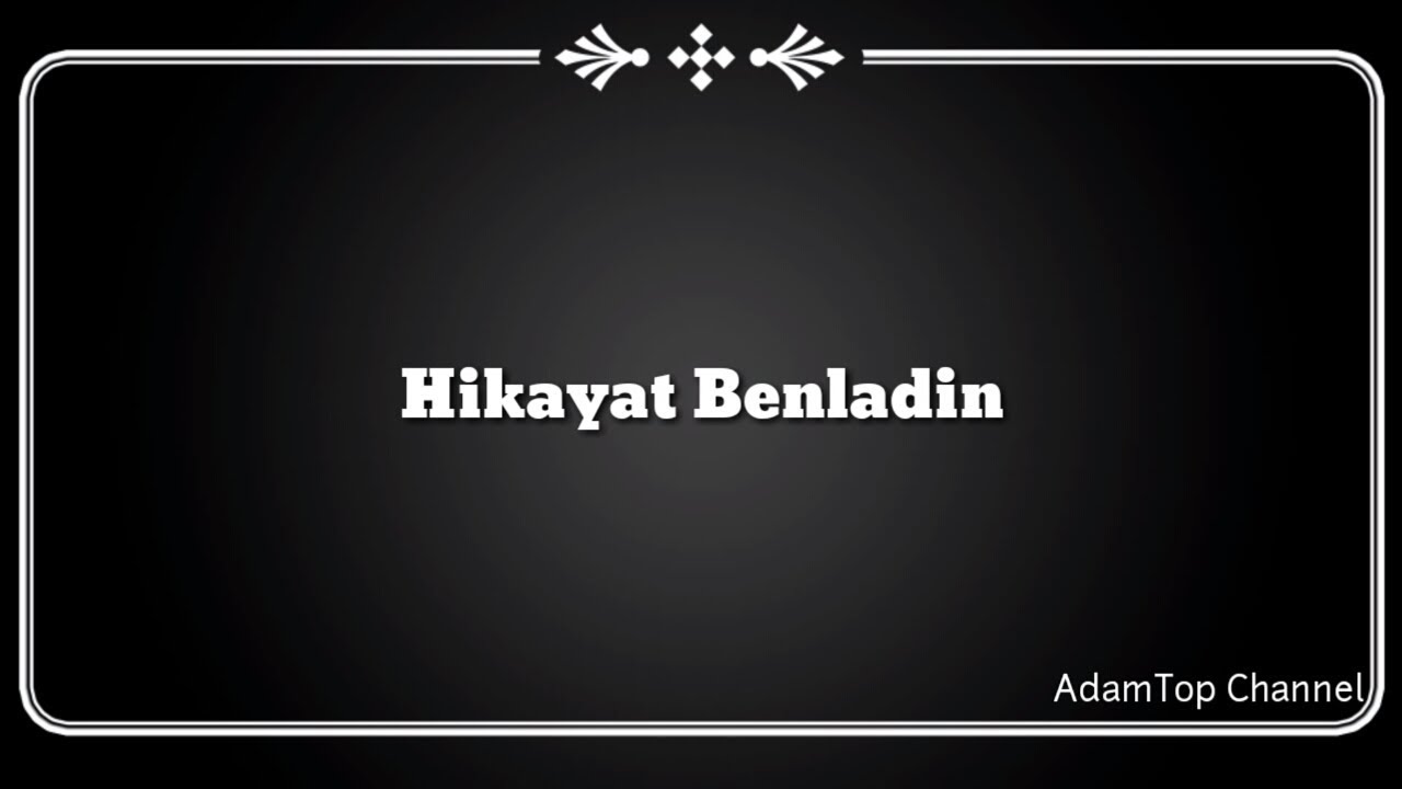 (Lirik Video) Hikayat Benladin - Ben Ladin