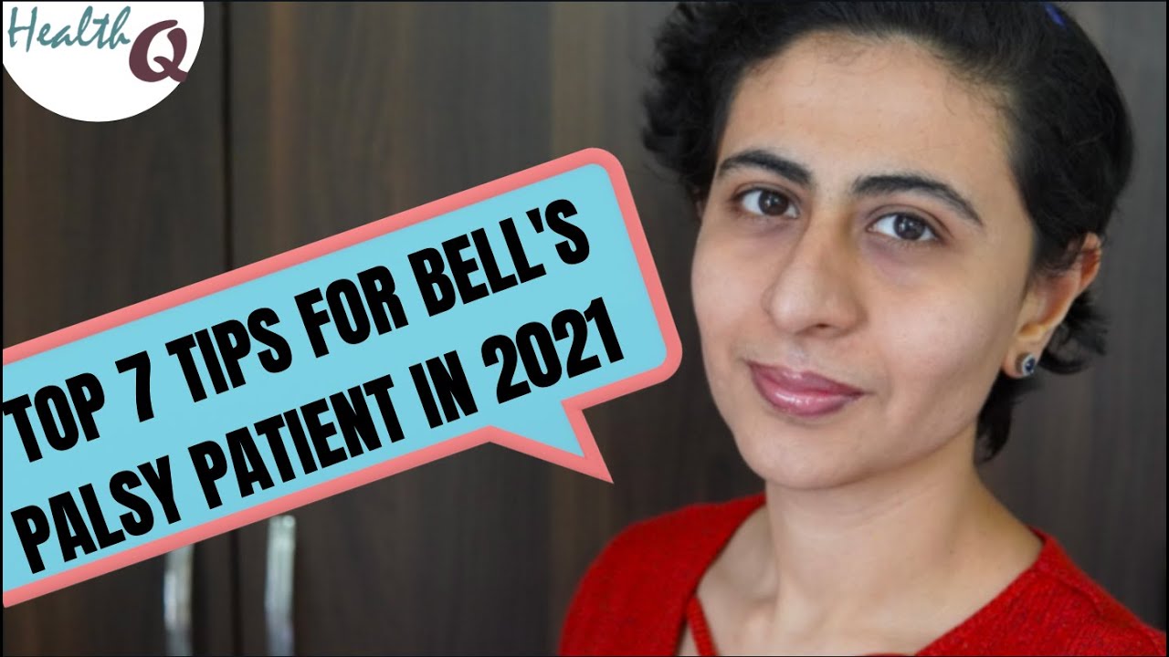 TOP 7 TIPS FOR BELL'S PALSY IN 2021