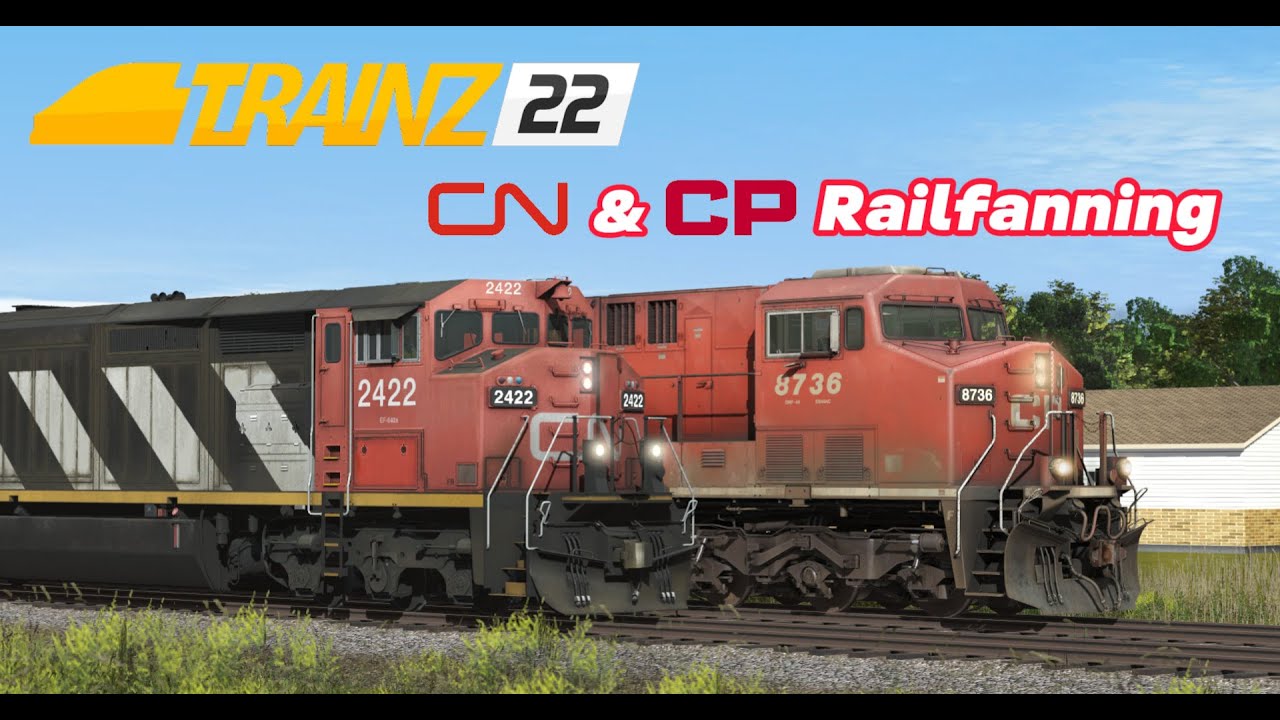 Trainz 2022 - CN & CP Railfanning