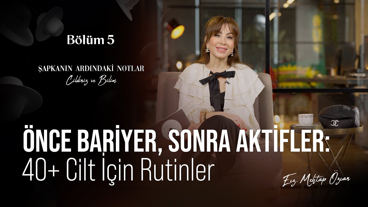 Önce Bariyer, Sonra Aktifler: 40+ Cilt İçin Basamak Basamak Rutin