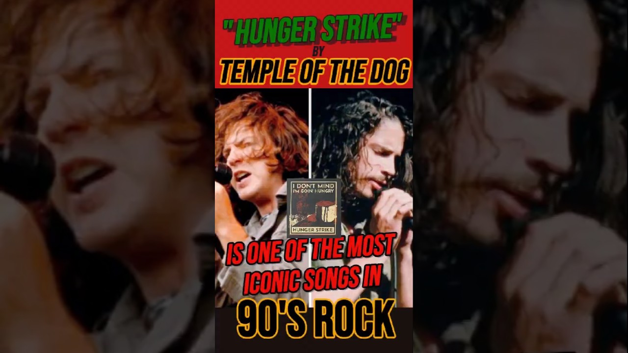 "Hunger Strike" by Temple of the Dog is one of the most iconic songs in 90s rock