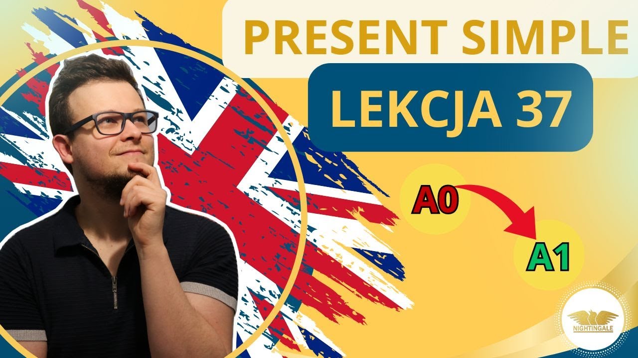 Jak zrozumieć PRESENT SIMPLE raz na zawsze?