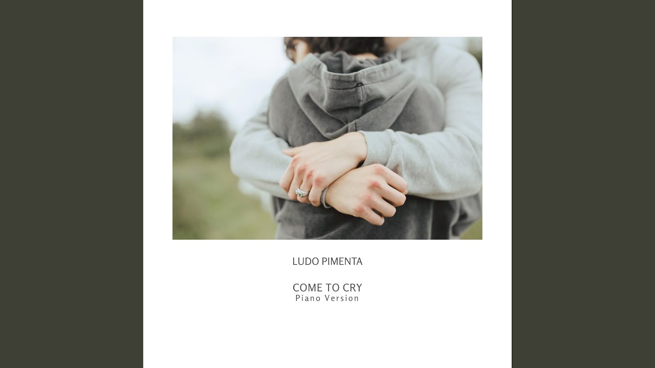 Come To Cry (Piano Version)