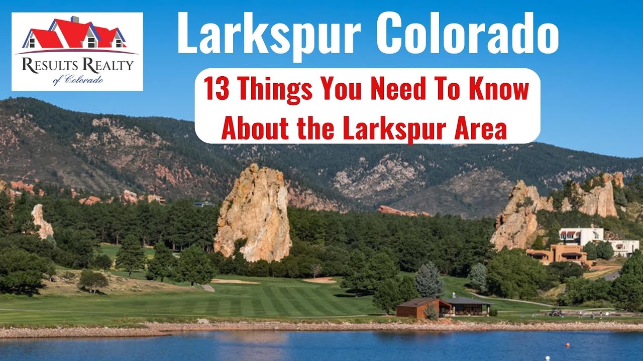 13 Things You Need to Know About the Larkspur, CO Area
