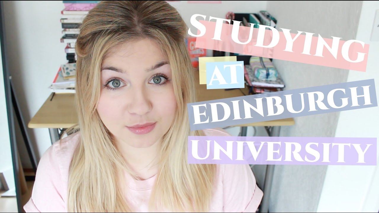 Studying at Edinburgh University | My Experience