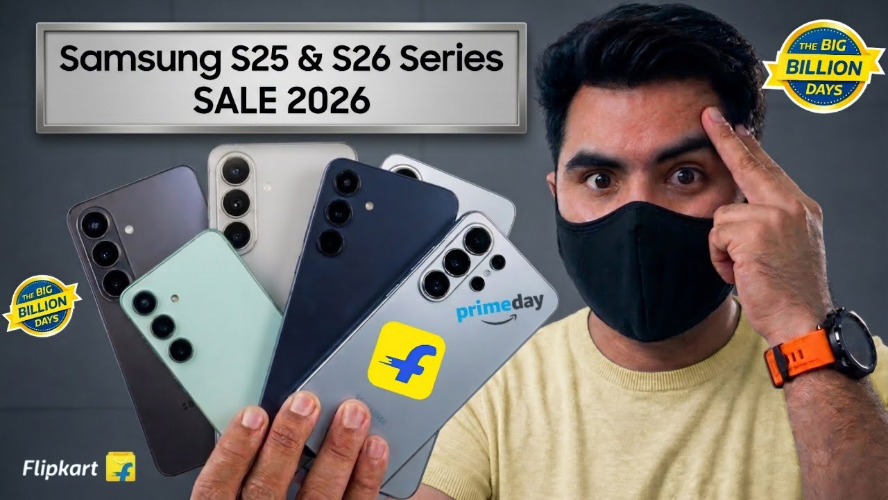 Samsung S25 & S26 Series Price in Upcoming Flipkart Sale 2026