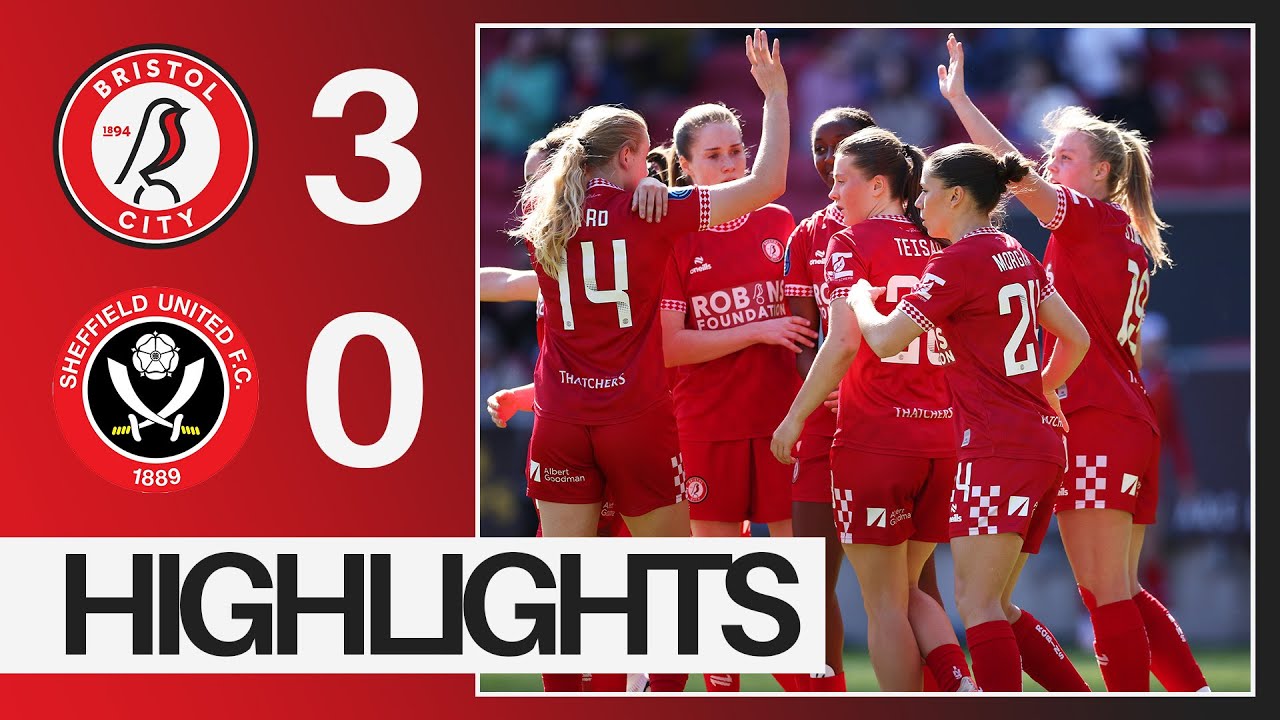 TEISAR AND MORGAN ON THE SCORESHEET | Bristol City 3-0 Sheffield United Women