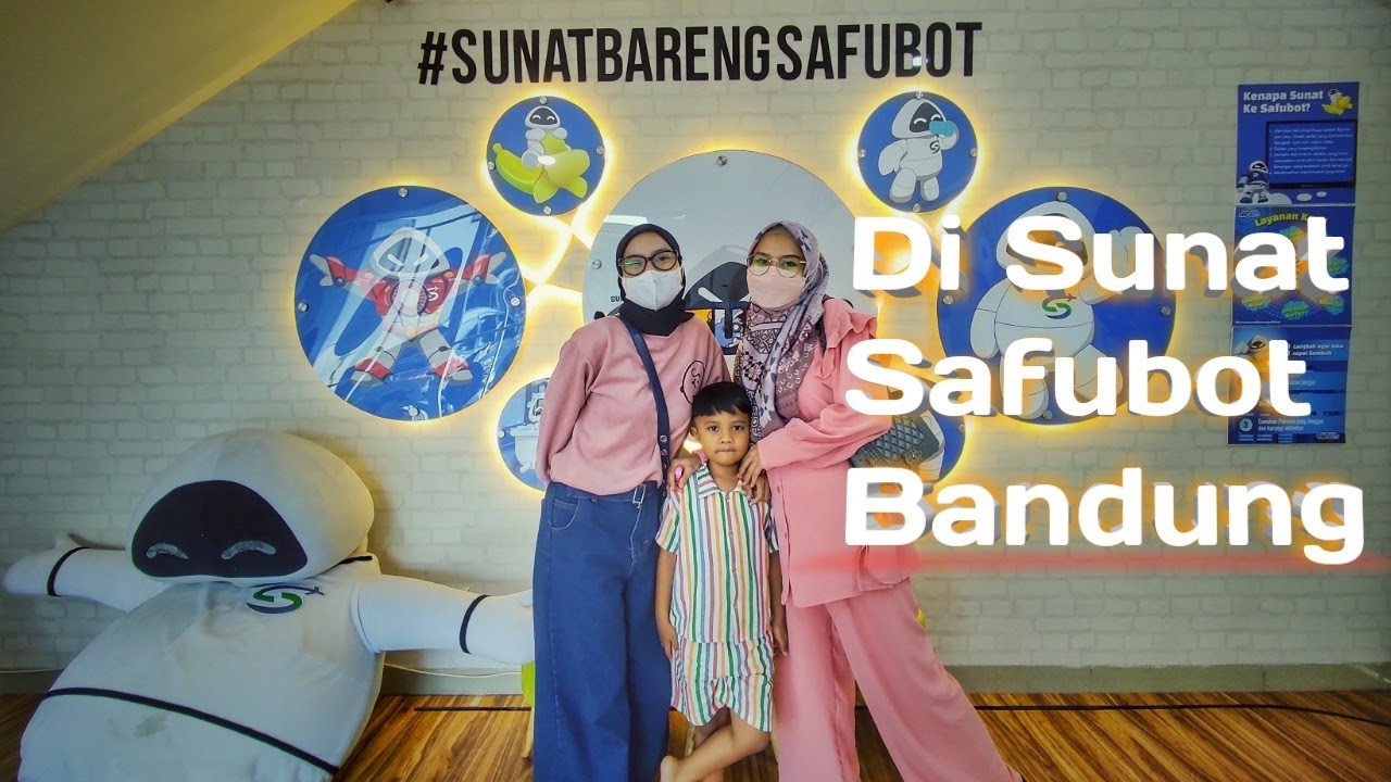 Di sunat di SAFUBOT BANDUNG
