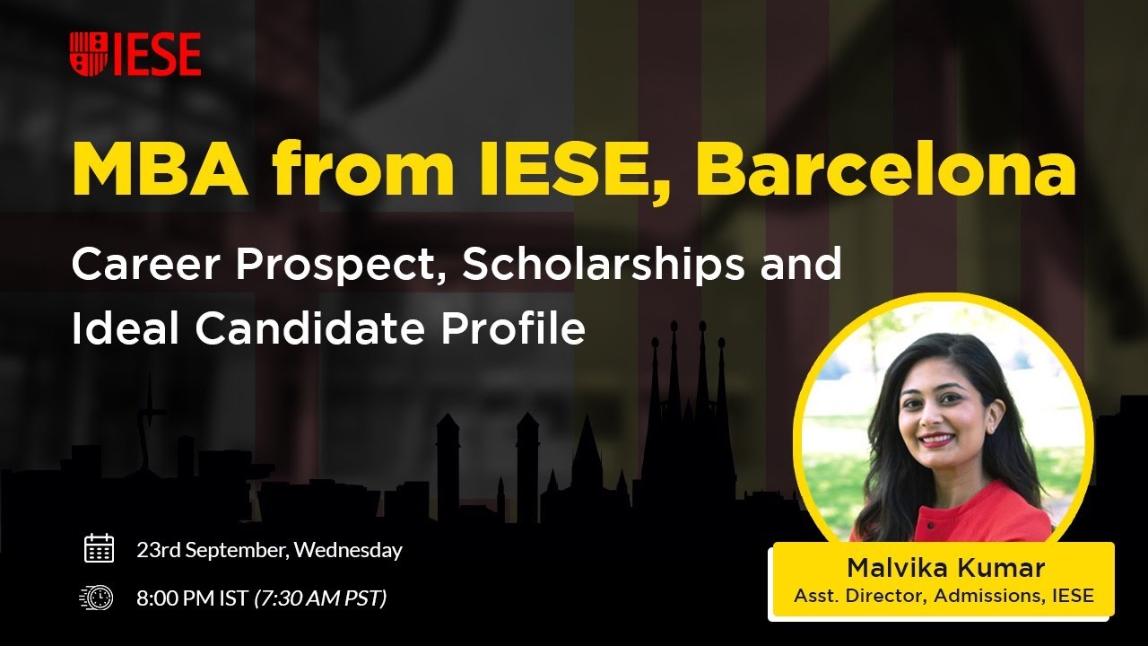 MBA from IESE - Career Prospect, Ideal Candidate Profile, Scholarships and more.